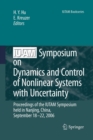 Image for IUTAM Symposium on Dynamics and Control of Nonlinear Systems with Uncertainty : Proceedings of the IUTAM Symposium held in Nanjing, China, September 18-22, 2006
