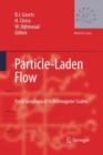 Image for Particle-Laden Flow : From Geophysical to Kolmogorov Scales