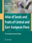 Image for Atlas of Seeds and Fruits of Central and East-European Flora