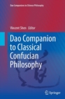 Image for Dao companion to classical Confucian philosophy