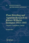 Image for Plant Breeding and Agrarian Research in Kaiser-Wilhelm-Institutes 1933-1945 : Calories, Caoutchouc, Careers