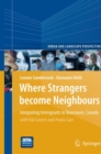 Image for Where Strangers Become Neighbours : Integrating Immigrants in Vancouver, Canada