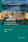 Image for The Nile : Origin, Environments, Limnology and Human Use