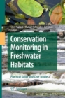 Image for Conservation Monitoring in Freshwater Habitats : A Practical Guide and Case Studies