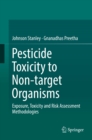 Image for Pesticide Toxicity to Non-target Organisms: Exposure, Toxicity and Risk Assessment Methodologies