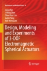 Image for Design, Modeling and Experiments of 3-DOF Electromagnetic Spherical Actuators