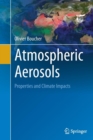 Image for Atmospheric Aerosols : Properties and Climate Impacts