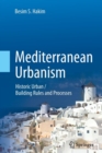 Image for Mediterranean urbanism  : historic urban