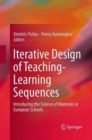 Image for Iterative Design of Teaching-Learning Sequences : Introducing the Science of Materials in European Schools
