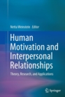 Image for Human motivation and interpersonal relationships  : theory, research, and applications