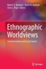Image for Ethnographic Worldviews : Transformations and Social Justice