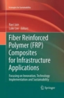 Image for Fiber Reinforced Polymer (FRP) Composites for Infrastructure Applications
