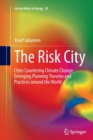 Image for The Risk City : Cities Countering Climate Change: Emerging Planning Theories and Practices around the World