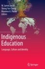 Image for Indigenous Education : Language, Culture and Identity