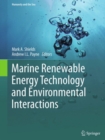Image for Marine Renewable Energy Technology and Environmental Interactions