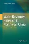 Image for Water Resources Research in Northwest China