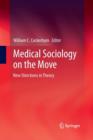 Image for Medical Sociology on the Move