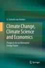Image for Climate change, climate science and economics  : prospects for an alternative energy future