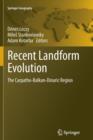 Image for Recent Landform Evolution : The Carpatho-Balkan-Dinaric Region