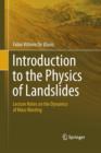 Image for Introduction to the Physics of Landslides : Lecture notes on the dynamics of mass wasting