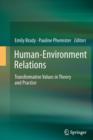 Image for Human-Environment Relations : Transformative Values in Theory and Practice