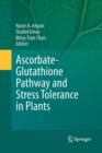 Image for Ascorbate-Glutathione Pathway and Stress Tolerance in Plants