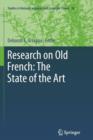Image for Research on Old French: The State of the Art