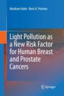 Image for Light Pollution as a New Risk Factor for Human Breast and Prostate Cancers