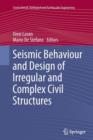 Image for Seismic Behaviour and Design of Irregular and Complex Civil Structures