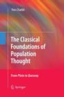 Image for The Classical Foundations of Population Thought : From Plato to Quesnay