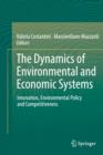 Image for The Dynamics of Environmental and Economic Systems : Innovation, Environmental Policy and Competitiveness