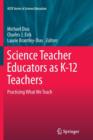 Image for Science teacher educators as K-12 teachers  : practicing what we teach