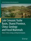 Image for Late Cenozoic Yushe Basin, Shanxi Province, China: Geology and Fossil Mammals