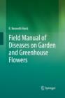 Image for Field Manual of Diseases on Garden and Greenhouse Flowers