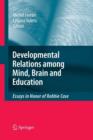 Image for Developmental Relations among Mind, Brain and Education : Essays in Honor of Robbie Case