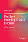 Image for Multilevel Modeling of Social Problems : A Causal Perspective