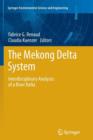 Image for The Mekong Delta System : Interdisciplinary Analyses of a River Delta