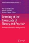 Image for Learning at the Crossroads of Theory and Practice : Research on Innovative Learning Practices