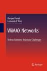 Image for WiMAX Networks : Techno-Economic Vision and Challenges