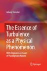 Image for The Essence of Turbulence as a Physical Phenomenon