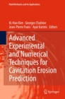 Image for Advanced Experimental and Numerical Techniques for Cavitation Erosion Prediction