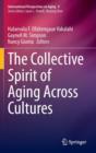 Image for The Collective Spirit of Aging Across Cultures