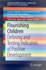 Image for Flourishing children  : defining and testing indicators of positive development
