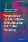 Image for Perspectives on the intersection of multiculturalism and positive psychology : 7