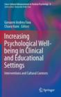 Image for Increasing psychological well-being in clinical and educational settings  : interventions and cultural contexts