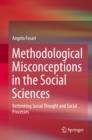 Image for Methodological misconceptions in the social sciences: rethinking social thought and social processes