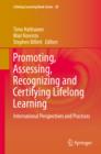 Image for Promoting, assessing, recognizing and certifying lifelong learning: international perspectives and practices