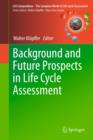 Image for Background and Future Prospects in Life Cycle Assessment