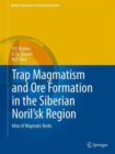 Image for Trap magmatism and ore formation in the Siberian Noril&#39;sk region