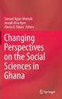 Image for Changing Perspectives on the Social Sciences in Ghana